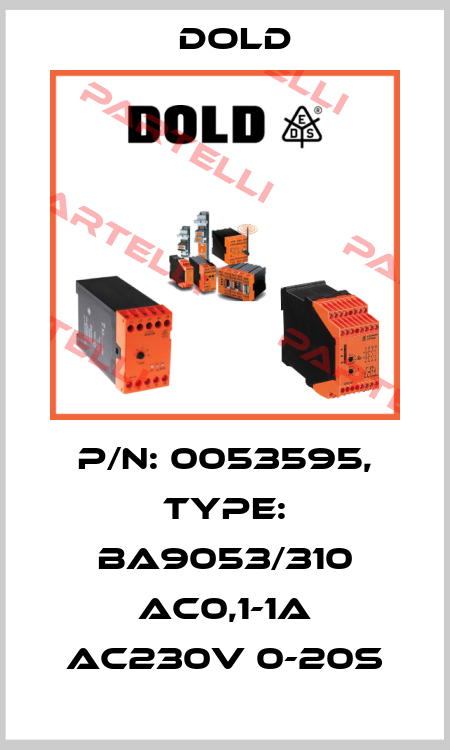 p/n: 0053595, Type: BA9053/310 AC0,1-1A AC230V 0-20S Dold