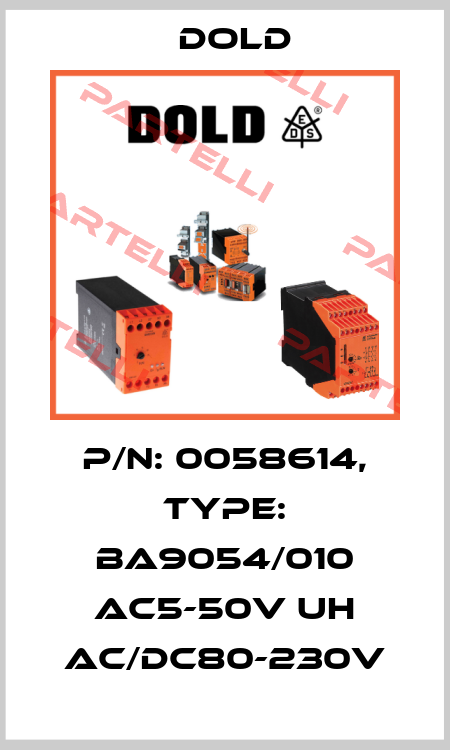 p/n: 0058614, Type: BA9054/010 AC5-50V UH AC/DC80-230V Dold