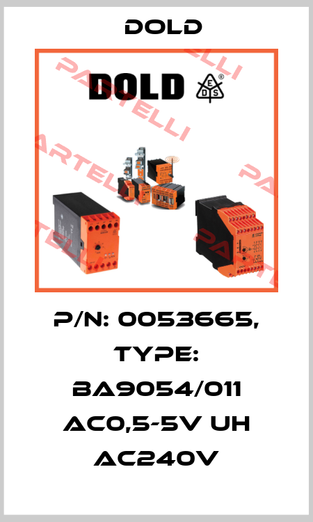 p/n: 0053665, Type: BA9054/011 AC0,5-5V UH AC240V Dold