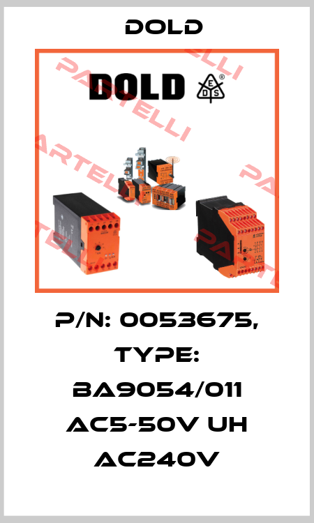 p/n: 0053675, Type: BA9054/011 AC5-50V UH AC240V Dold