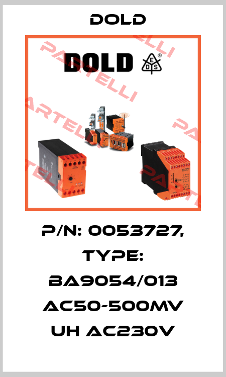 p/n: 0053727, Type: BA9054/013 AC50-500MV UH AC230V Dold