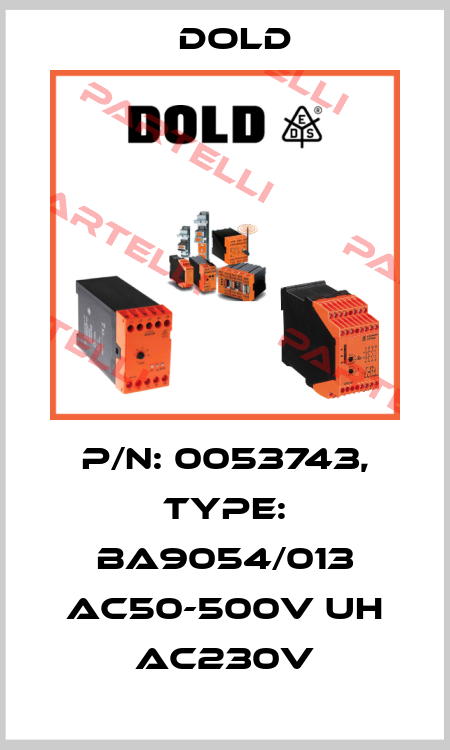 p/n: 0053743, Type: BA9054/013 AC50-500V UH AC230V Dold