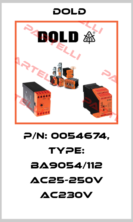 p/n: 0054674, Type: BA9054/112 AC25-250V AC230V Dold