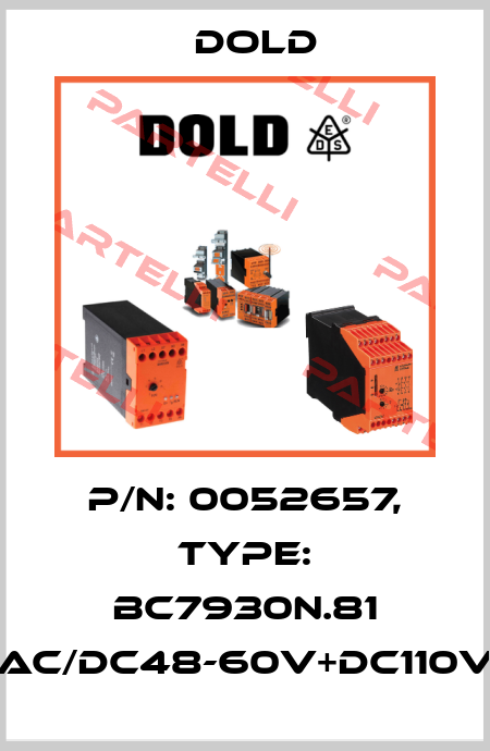 p/n: 0052657, Type: BC7930N.81 AC/DC48-60V+DC110V Dold