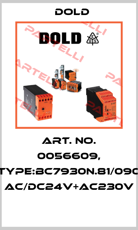 Art. No. 0056609, Type:BC7930N.81/090 AC/DC24V+AC230V  Dold