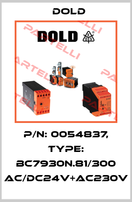 p/n: 0054837, Type: BC7930N.81/300 AC/DC24V+AC230V Dold