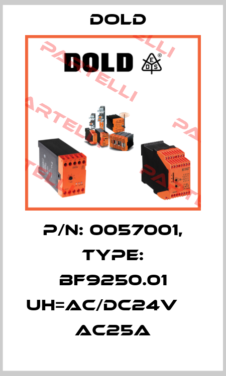 p/n: 0057001, Type: BF9250.01 UH=AC/DC24V         AC25A Dold