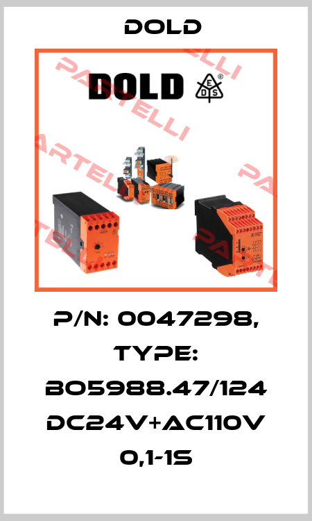 p/n: 0047298, Type: BO5988.47/124 DC24V+AC110V 0,1-1S Dold
