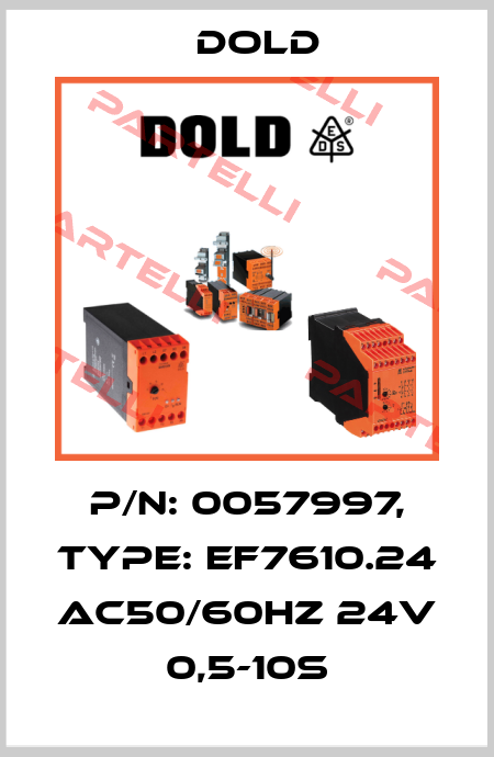 p/n: 0057997, Type: EF7610.24 AC50/60HZ 24V 0,5-10S Dold
