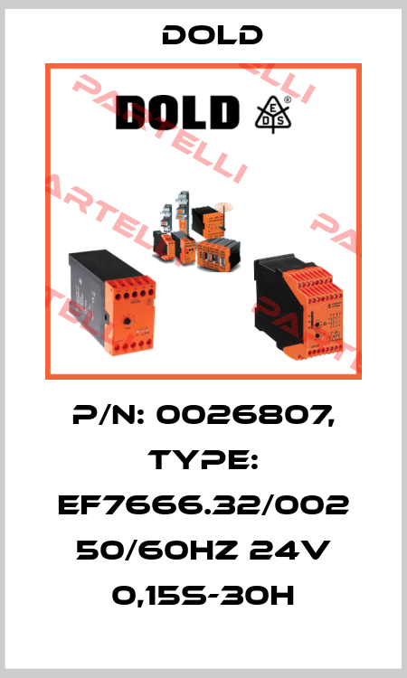 p/n: 0026807, Type: EF7666.32/002 50/60HZ 24V 0,15S-30H Dold