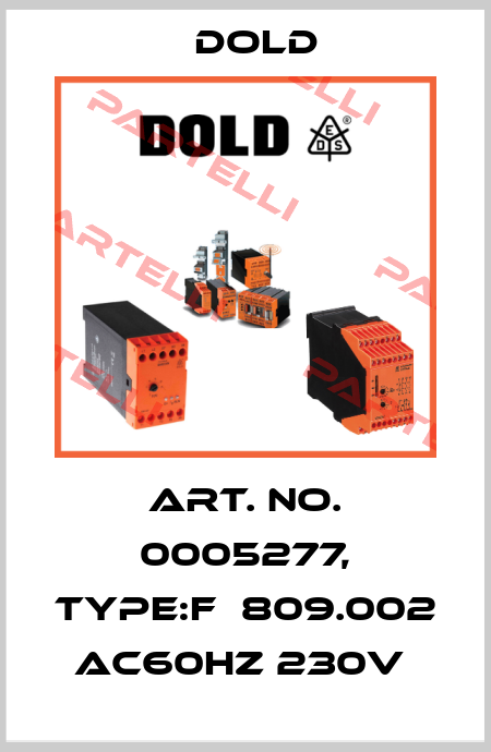 Art. No. 0005277, Type:F  809.002 AC60HZ 230V  Dold