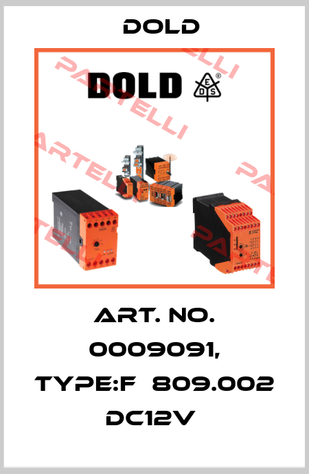Art. No. 0009091, Type:F  809.002 DC12V  Dold