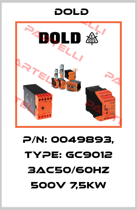 p/n: 0049893, Type: GC9012 3AC50/60HZ 500V 7,5KW Dold