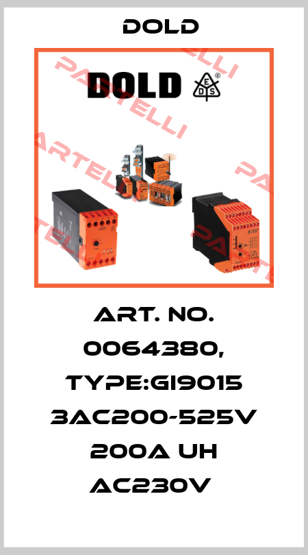 Art. No. 0064380, Type:GI9015 3AC200-525V 200A UH AC230V  Dold