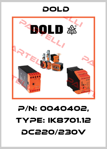 p/n: 0040402, Type: IK8701.12 DC220/230V Dold
