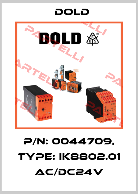 p/n: 0044709, Type: IK8802.01 AC/DC24V Dold