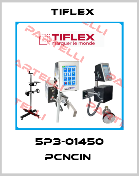 5P3-01450 PCNCIN  Tiflex