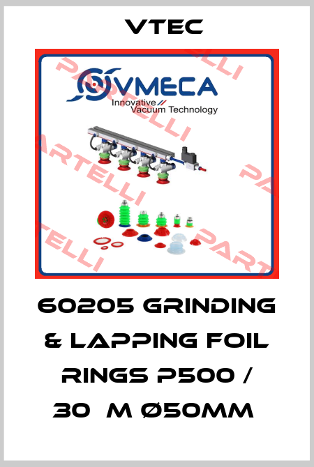 60205 GRINDING & LAPPING FOIL RINGS P500 / 30ΜM Ø50MM  Vtec