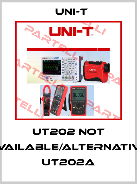 UT202 not available/alternative UT202A UNI-T
