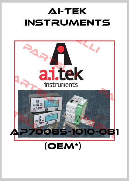AP70085-1010-081 (OEM*)  AI-Tek Instruments
