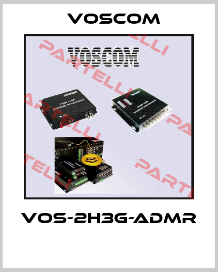 VOS-2H3G-ADMR  VOSCOM
