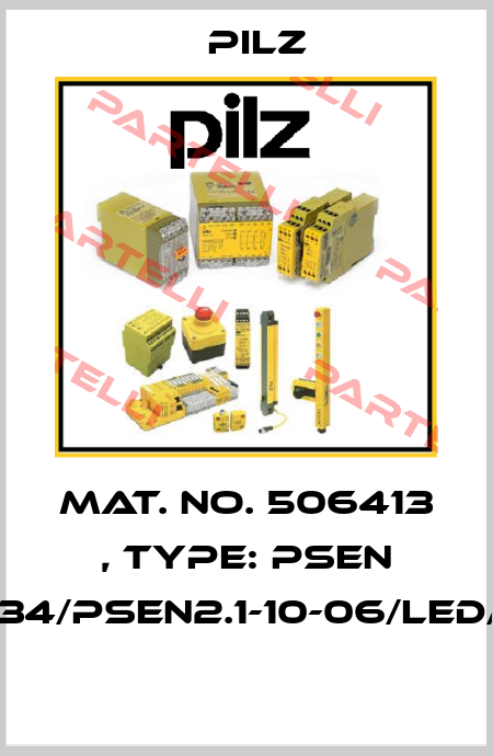 Mat. No. 506413 , Type: PSEN ma2.1p-34/PSEN2.1-10-06/LED/ATEX/1u  Pilz
