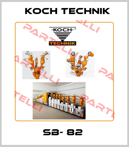SB- 82  Koch Technik