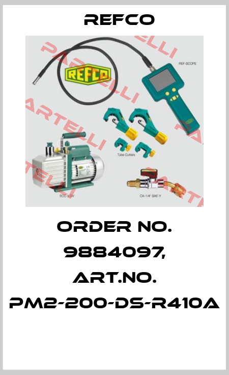 Order No. 9884097, Art.No. PM2-200-DS-R410A  Refco