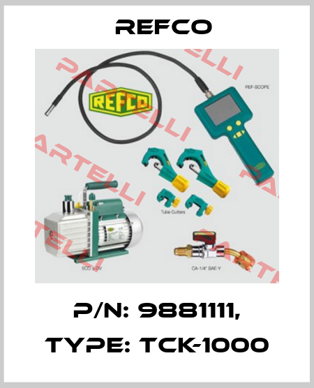 p/n: 9881111, Type: TCK-1000 Refco