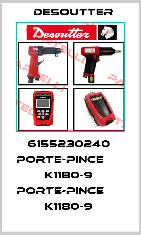 6155230240  PORTE-PINCE            K1180-9  PORTE-PINCE            K1180-9  Desoutter