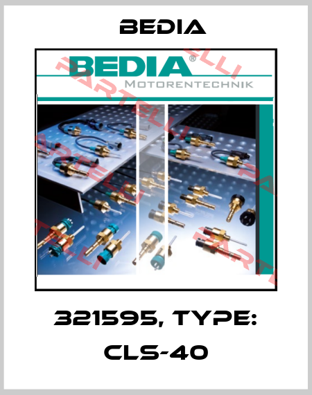 321595, Type: CLS-40 Bedia