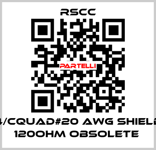 4/Cquad#20 AWG SHIELD 120OHM obsolete  RSCC