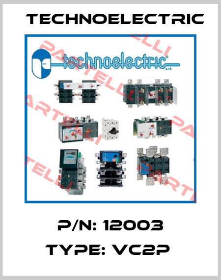 P/N: 12003 Type: VC2P  Technoelectric