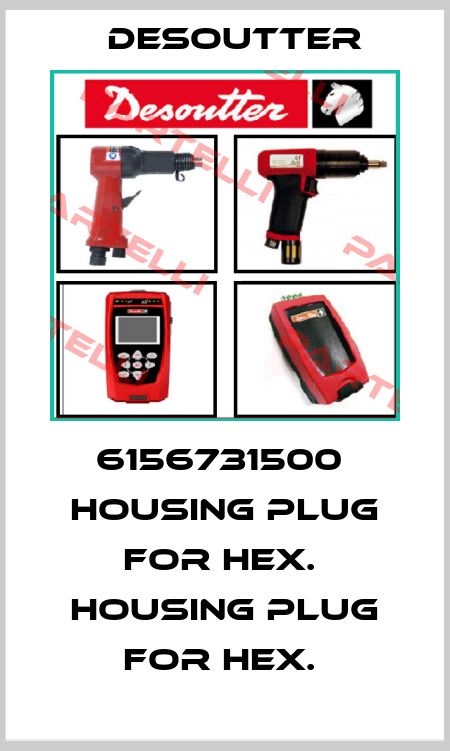 6156731500  HOUSING PLUG FOR HEX.  HOUSING PLUG FOR HEX.  Desoutter