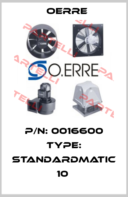 P/N: 0016600 Type: Standardmatic 10  OERRE