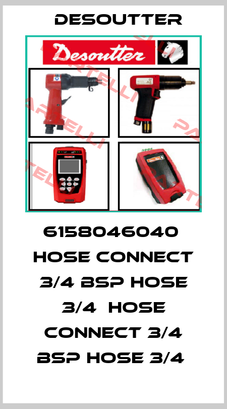 6158046040  HOSE CONNECT 3/4 BSP HOSE 3/4  HOSE CONNECT 3/4 BSP HOSE 3/4  Desoutter