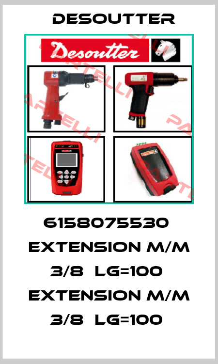 6158075530  EXTENSION M/M 3/8  LG=100  EXTENSION M/M 3/8  LG=100  Desoutter