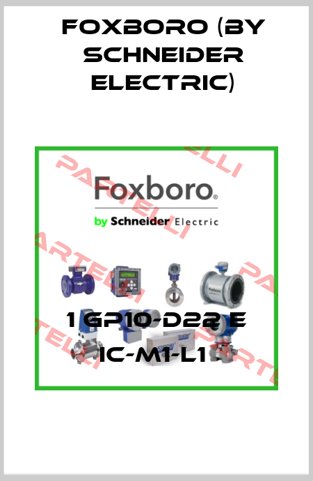1 GP10-D22 E IC-M1-L1  Foxboro (by Schneider Electric)