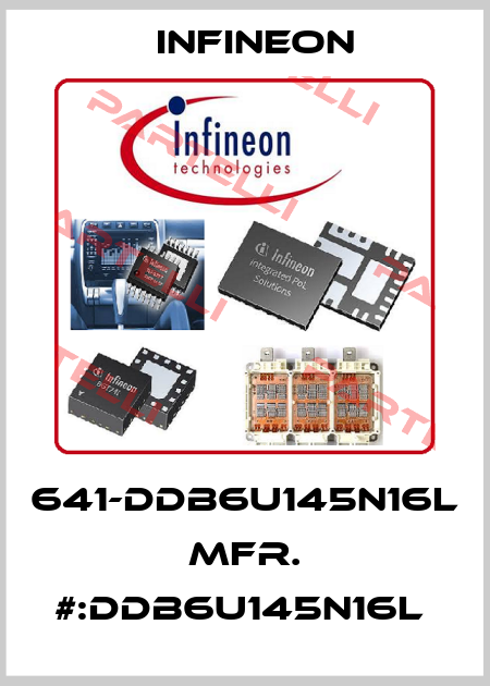 641-DDB6U145N16L    MFR. #:DDB6U145N16L  Infineon