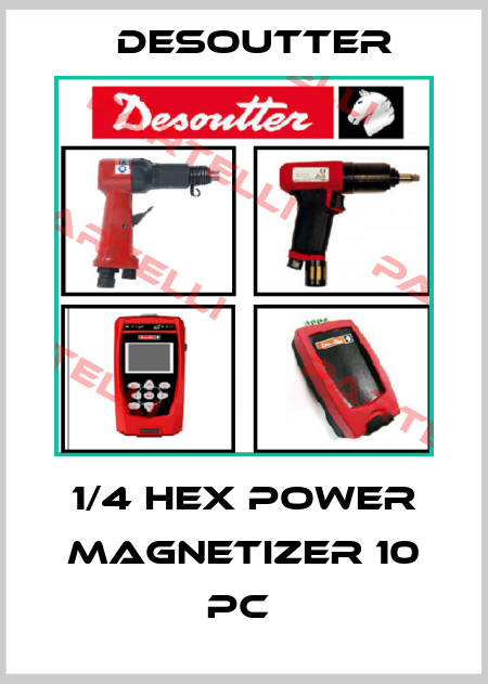 1/4 HEX POWER MAGNETIZER 10 PC  Desoutter