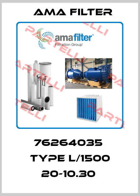 76264035  TYPE L/1500 20-10.30  Ama Filter