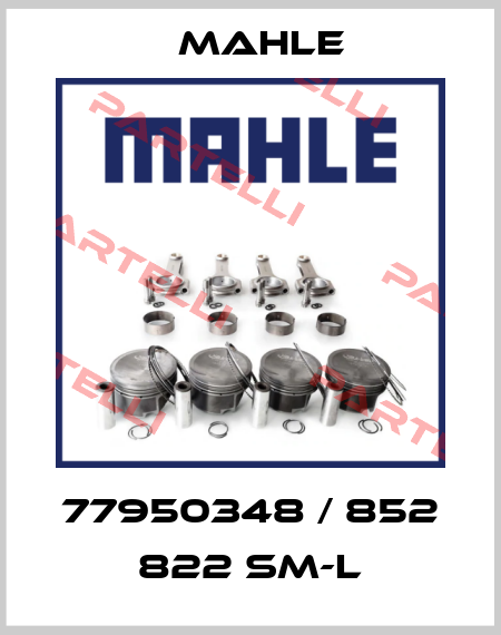 77950348 / 852 822 SM-L MAHLE