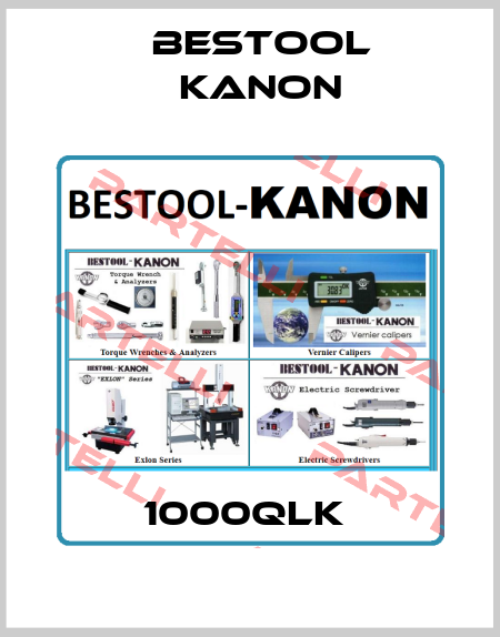 1000QLK  Bestool Kanon