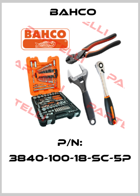 P/N: 3840-100-18-SC-5P  Bahco