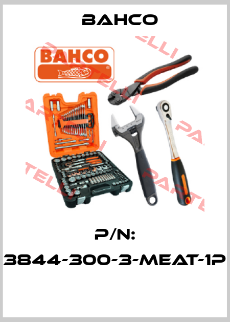 P/N: 3844-300-3-MEAT-1P  Bahco