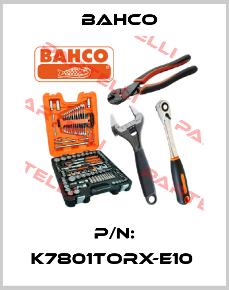 P/N: K7801TORX-E10  Bahco