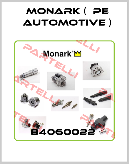 84060022  Monark (  PE Automotive )