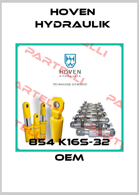 854 K16S-32 oem Hoven Hydraulik
