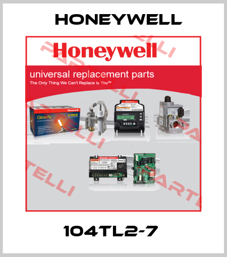 104TL2-7  Honeywell