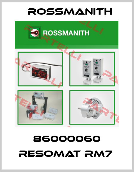86000060 RESOMAT RM7  Rossmanith